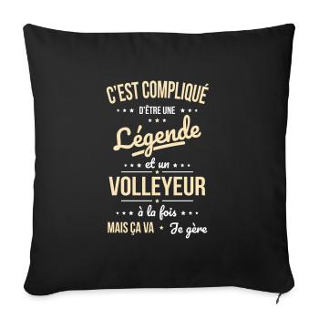 Compliqué d'être une légende et un volleyeur - Housse de coussin décorative 45 x 45 cm - noir - Devant