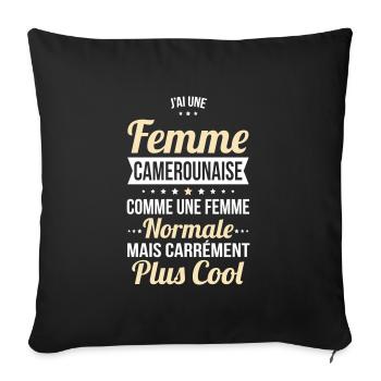 J'ai une femme Camerounaise plus cool - Housse de coussin décorative 45 x 45 cm - noir - Devant