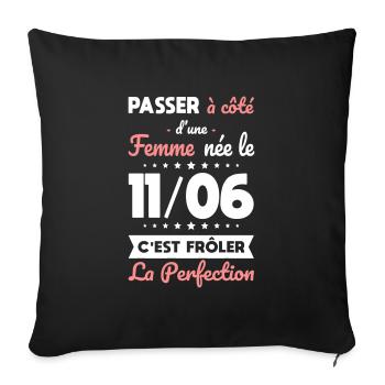 Anniversaire - Née le 11 Juin Frôler perfection - Housse de coussin décorative 45 x 45 cm - noir - Devant