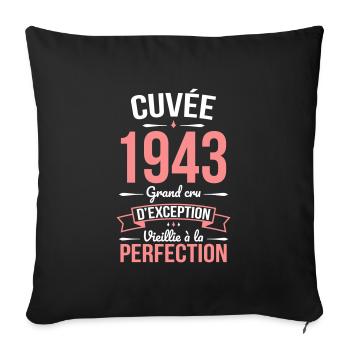 Anniversaire 81 ans - Cuvée 1943 - Cadeau Humour - Housse de coussin décorative 45 x 45 cm - noir - Devant