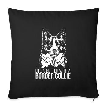 La vie de Border Collie est meilleure Chien Dicton Wilsigns - Housse de coussin décorative 45 x 45 cm - noir - Devant