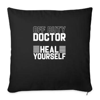Off Duty Doctor Heal Yourself Medicine Student - Sofa pillowcase 17,3'' x 17,3'' (45 x 45 cm) - black - Front