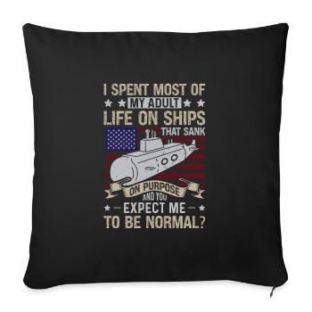 J’ai passé la majeure partie de ma vie adulte sur des navires de la Marine - Housse de coussin décorative 45 x 45 cm - noir - Devant