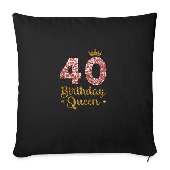 40e anniversaire Reine 40 ans quarante - Housse de coussin décorative 45 x 45 cm - noir - Devant