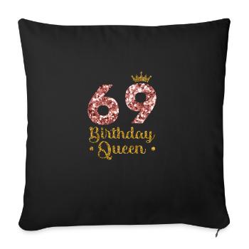 69e anniversaire Reine 69 ans Soixante-neuf ans - Housse de coussin décorative 45 x 45 cm - noir - Devant