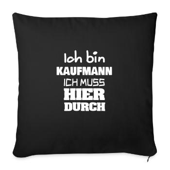 Geschenk für Kaufmann - Sofakissenbezug 45 x 45 cm - Schwarz - Vorne