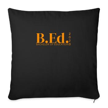 B.Ed. - BACHELOR OF EDUCATION 2023 - Sofa pillowcase 17,3'' x 17,3'' (45 x 45 cm) - black - Front