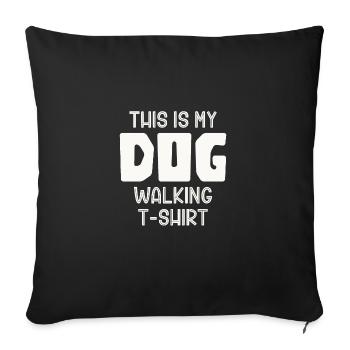 This Is My Dog Walking Puppy Hundeliebhaber Hundeh - Sofakissenbezug 45 x 45 cm - Schwarz - Vorne