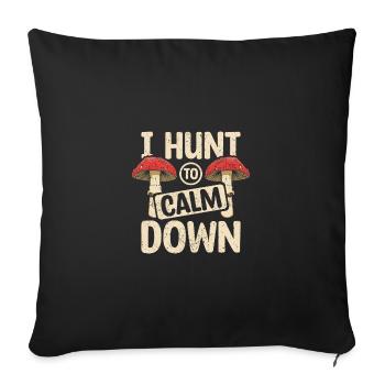 Je chasse les champignons pour me calmer - Housse de coussin décorative 45 x 45 cm - noir - Devant