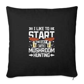 Start the day with mushroom hunting - Sofa pillowcase 17,3'' x 17,3'' (45 x 45 cm) - black - Front