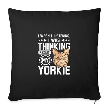 I was thinking about my yorkie - Sofa pillowcase 17,3'' x 17,3'' (45 x 45 cm) - black - Front