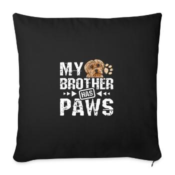 My brother has paws yorkie - Sofa pillowcase 17,3'' x 17,3'' (45 x 45 cm) - black - Front