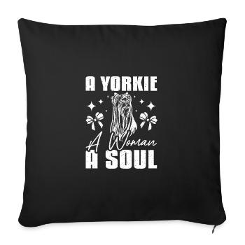 A yorkie a woman a soul - Sofa pillowcase 17,3'' x 17,3'' (45 x 45 cm) - black - Front