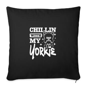chillin with my yorkie - Sofa pillowcase 17,3'' x 17,3'' (45 x 45 cm) - black - Front