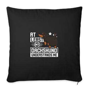 Au moins mon teckel me comprend - Housse de coussin décorative 45 x 45 cm - noir - Devant