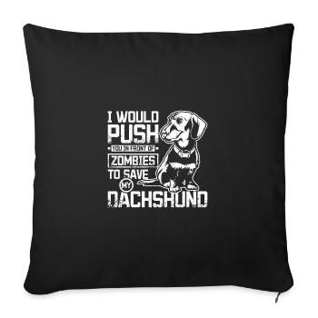 Poussez-vous devant les zombies pour sauver mon teckel - Housse de coussin décorative 45 x 45 cm - noir - Devant