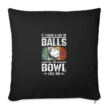 Il faut beaucoup de balles pour jouer au bol comme moi - Housse de coussin décorative 45 x 45 cm - noir - Devant