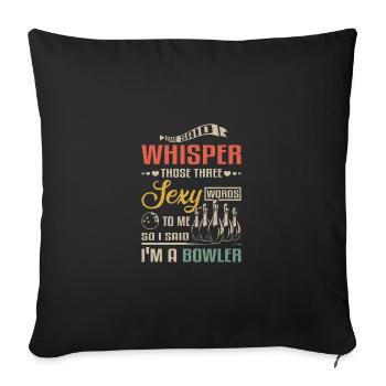 Drôle murmure ces trois mots sexy Je suis un joueur de quilles - Housse de coussin décorative 45 x 45 cm - noir - Devant