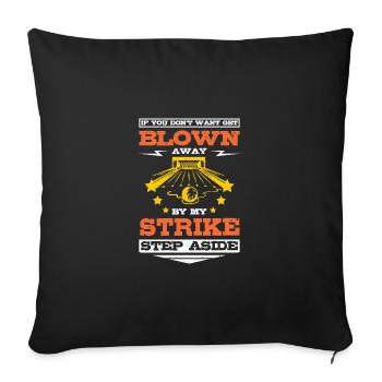Get blown away by my strike bowling - Sofa pillowcase 17,3'' x 17,3'' (45 x 45 cm) - black - Front