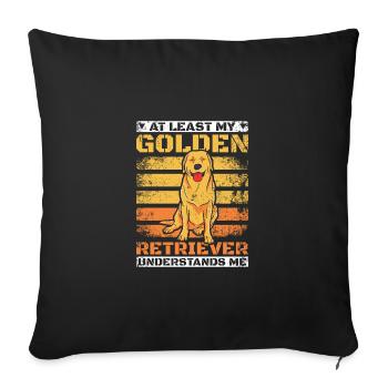 At least my golden retriever understands me - Sofa pillowcase 17,3'' x 17,3'' (45 x 45 cm) - black - Front