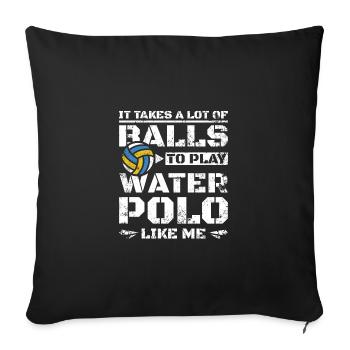 A lot of balls to play polo, funny water polo - Sofa pillowcase 17,3'' x 17,3'' (45 x 45 cm) - black - Front
