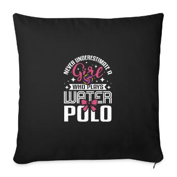 Never underastimate a girl who plays water polo - Sofa pillowcase 17,3'' x 17,3'' (45 x 45 cm) - black - Front