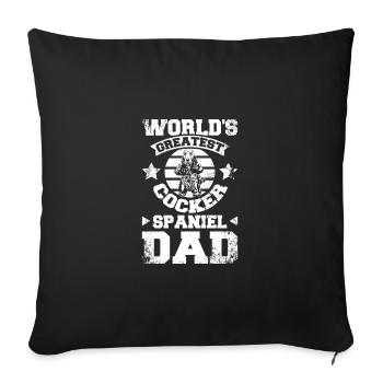 World's greatest cocker spaniel dad - Sofa pillowcase 17,3'' x 17,3'' (45 x 45 cm) - black - Front