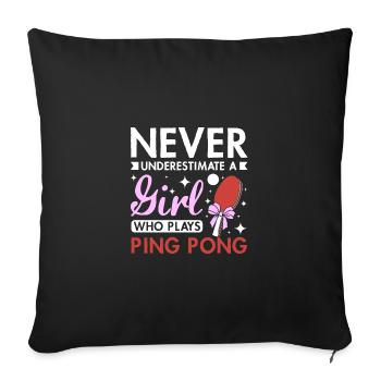 Ne sous-estimez jamais une fille qui joue au ping-pong - Housse de coussin décorative 45 x 45 cm - noir - Devant