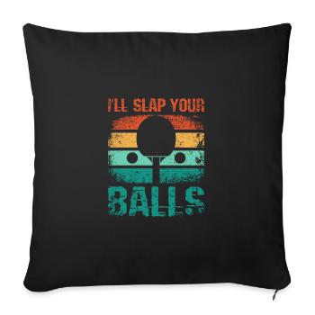 Je vais te claquer les couilles, drôle de ping-pong - Housse de coussin décorative 45 x 45 cm - noir - Devant