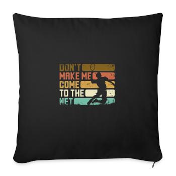 Ne me faites pas venir au net badminton - Housse de coussin décorative 45 x 45 cm - noir - Devant