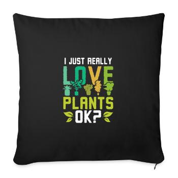 Horticulturist Really love plants ok? Botanist - Sofa pillowcase 17,3'' x 17,3'' (45 x 45 cm) - black - Front
