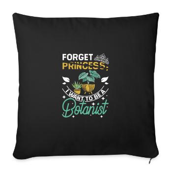 Girl forget princese I want to be a botanist - Sofa pillowcase 17,3'' x 17,3'' (45 x 45 cm) - black - Front
