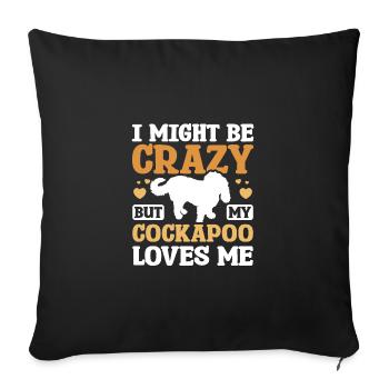 Je suis peut-être fou mais mon cockapoo m’aime - Housse de coussin décorative 45 x 45 cm - noir - Devant