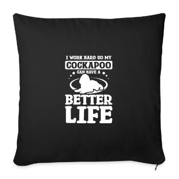 Je travaille dur pour que mon cockapoo puisse avoir une vie meilleure - Housse de coussin décorative 45 x 45 cm - noir - Devant