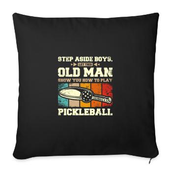 Laissez ce vieil homme vous montrer comment jouer au pickleball - Housse de coussin décorative 45 x 45 cm - noir - Devant