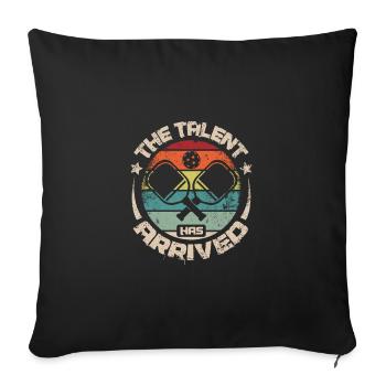 The talent has arrived Pickleball - Sofakissenbezug 45 x 45 cm - Schwarz - Vorne