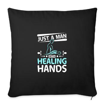 Just a man with healing hands Massage therapist - Sofakissenbezug 45 x 45 cm - Schwarz - Vorne