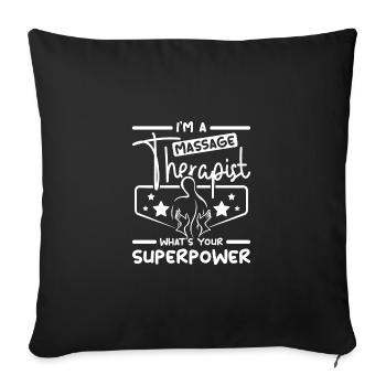 I'm a Massage therapist what's your superpower - Sofakissenbezug 45 x 45 cm - Schwarz - Vorne