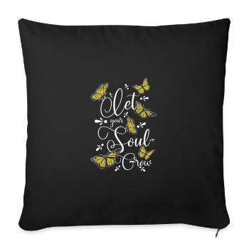 Let your soul grow, Butterfly - Sofa pillowcase 17,3'' x 17,3'' (45 x 45 cm) - black - Front