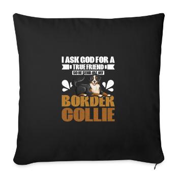 Dieu m’envoie un véritable ami mon border collie - Housse de coussin décorative 45 x 45 cm - noir - Devant
