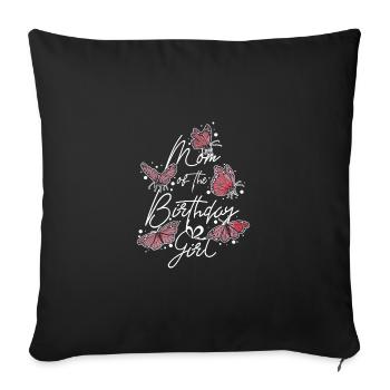 Butterfly Family mom of The Birthday Girl - Sofakissenbezug 45 x 45 cm - Schwarz - Vorne