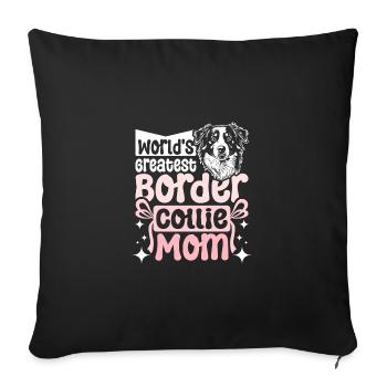 Mothers day world's greatest border collie mom - Sofa pillowcase 17,3'' x 17,3'' (45 x 45 cm) - black - Front