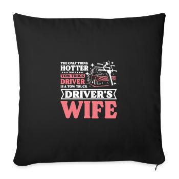 Hotter than a Tow truck driver is a Tow truck wife - Sofa pillowcase 17,3'' x 17,3'' (45 x 45 cm) - black - Front
