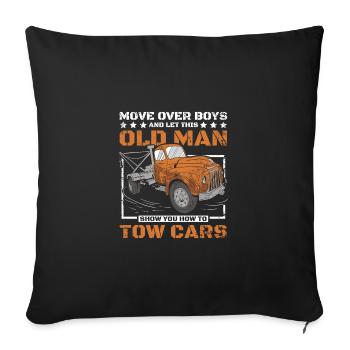 Let this old man show you how to tow cars - Sofakissenbezug 45 x 45 cm - Schwarz - Vorne