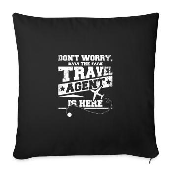 Ne vous inquiétez pas, l’agent de voyages est là - Housse de coussin décorative 45 x 45 cm - noir - Devant