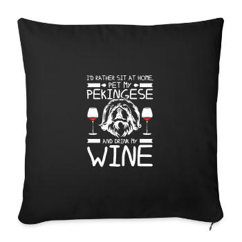 Asseyez-vous à la maison, caressez mon pékinois et buvez du vin - Housse de coussin décorative 45 x 45 cm - noir - Devant