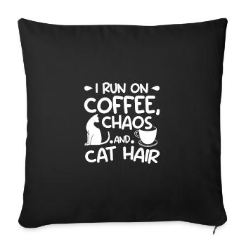 I run on coffee chaos and cat hair - Sofa pillowcase 17,3'' x 17,3'' (45 x 45 cm) - black - Front