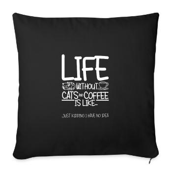 La vie sans les chats et le café, c’est comme - Housse de coussin décorative 45 x 45 cm - noir - Devant