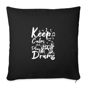 Keep calm and play drums - Sofa pillowcase 17,3'' x 17,3'' (45 x 45 cm) - black - Front