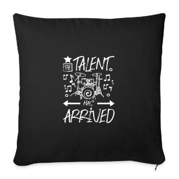 Le talent est arrivé batteur - Housse de coussin décorative 45 x 45 cm - noir - Devant